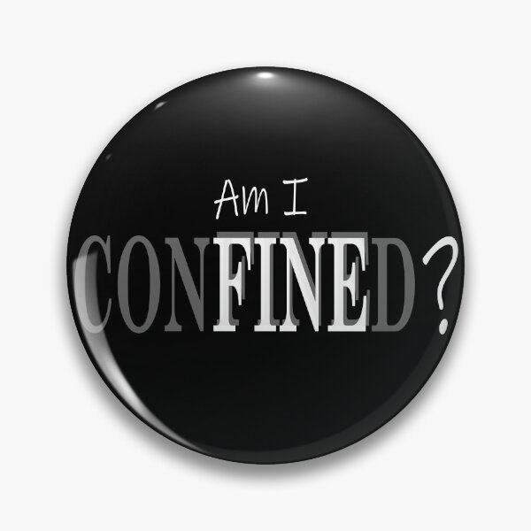 Item preview, Confined Am I Fine? T-shirt designed and sold by OAPod.
