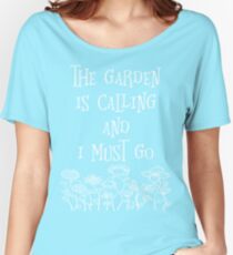 The Garden Is Calling And I Must Go T Shirt Women's Relaxed Fit T-Shirt