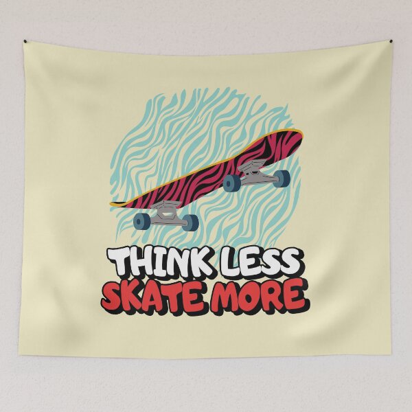 Item preview, Think less Skate more designed and sold by notasimp.