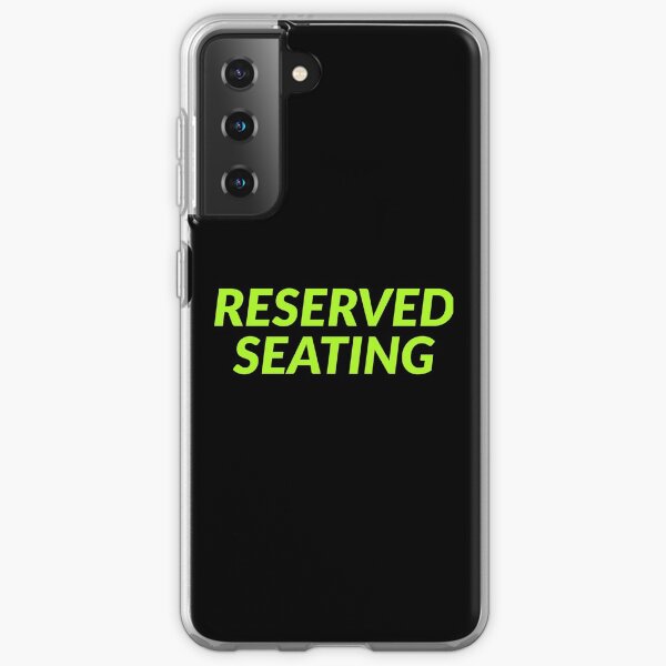 Reserved Seating Samsung Galaxy Soft Case