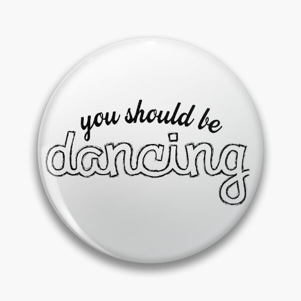 Item preview, you should be dancing designed and sold by Emily D'Amato.
