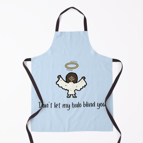 Item preview, Don't let my halo blind you designed and sold by Ollie P. Leo.