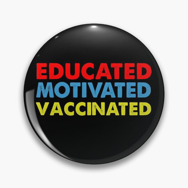 Artikelvorschau, EDUCATED MOTIVATED VACCINATED VINTAGE entworfen und verkauft von Niishouseca.