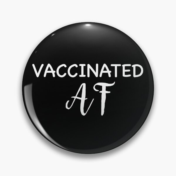 Item preview, VACCINATED AF designed and sold by Niishouseca.