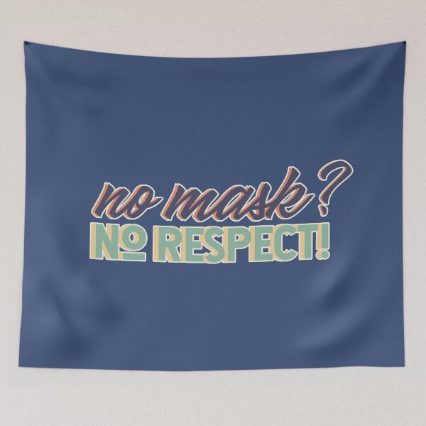 Item preview, No Mask? No Respect! designed and sold by anthonylonder.