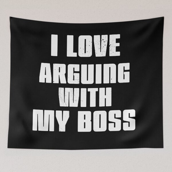 Item preview, I love arguing with my boss designed and sold by arendbotha.