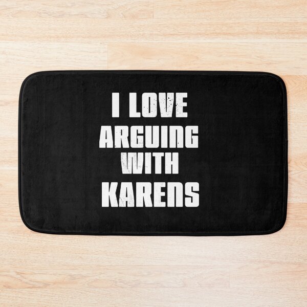 Item preview, I love arguing with Karens designed and sold by arendbotha.