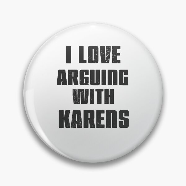 Item preview, I love arguing with Karens designed and sold by arendbotha.