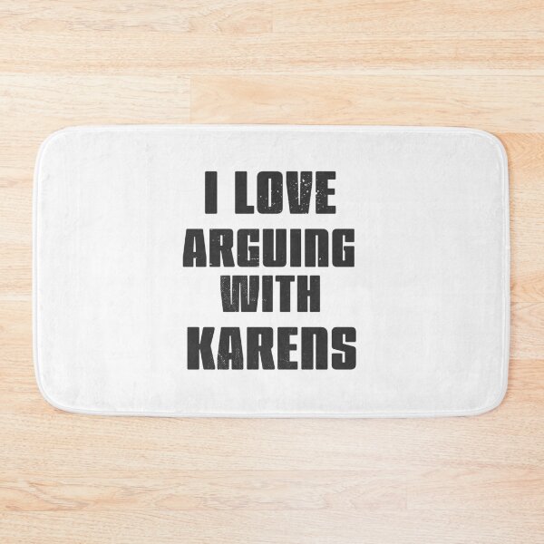 Item preview, I love arguing with Karens designed and sold by arendbotha.