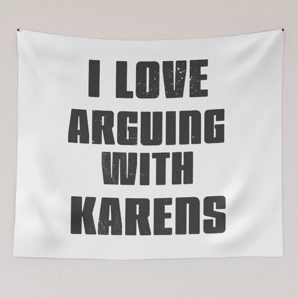Item preview, I love arguing with Karens designed and sold by arendbotha.