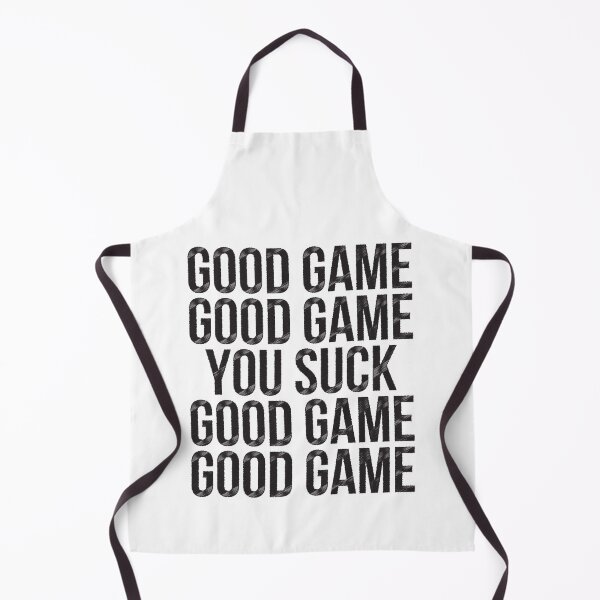 Item preview, Good game Good game You suck Good game Good game designed and sold by Masmalinncheek.
