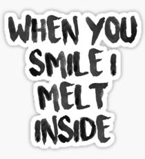 When You Smile I Melt Inside (White) Sticker