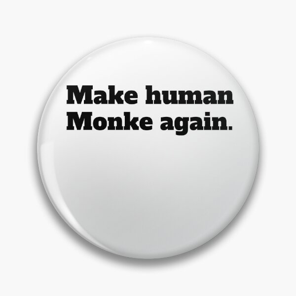Item preview, Make human Monke again designed and sold by CocoAndMore.