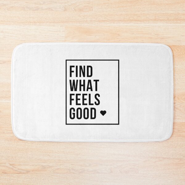 Item preview, Find What Feels Good designed and sold by Ogrelink.