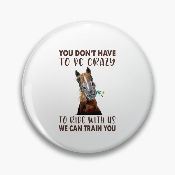 Item preview, You don't have to be crazy to ride with us designed and sold by RockyMante.