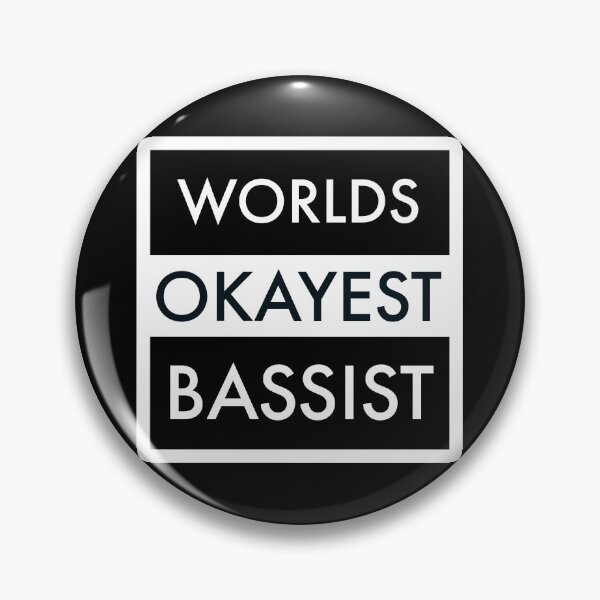 Item preview, Worlds Okayest Bassist designed and sold by arendbotha.