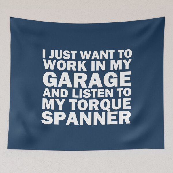 Item preview, I just want to work in my garage and listen to my torque spanner designed and sold by aktiveaddict.
