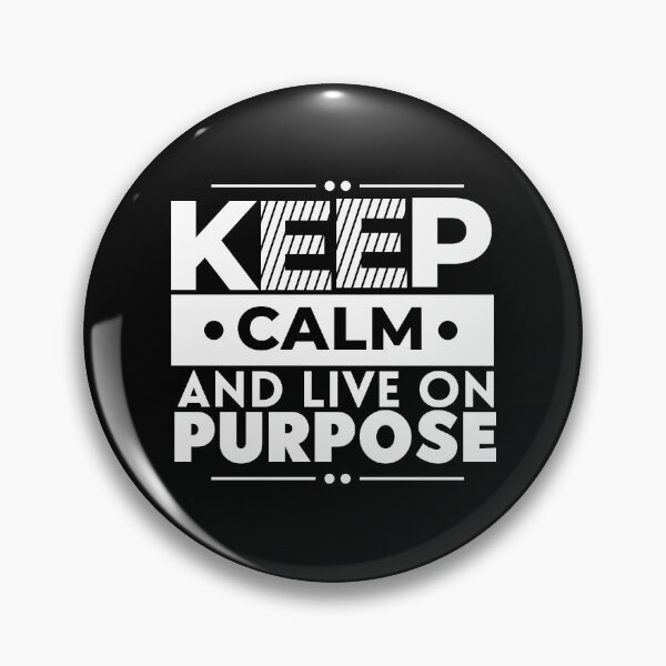 Item preview, Keep Calm And Live On Purpose, Motivational Success designed and sold by OnPurposeMarket.