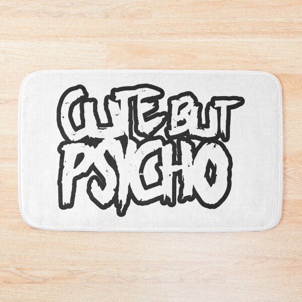 Item preview, Cute But Psycho designed and sold by TheInsanely.