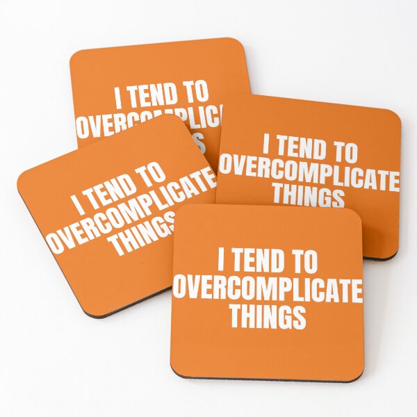 Item preview, I Tend To Overcomplicate Things designed and sold by RRiDesigns.