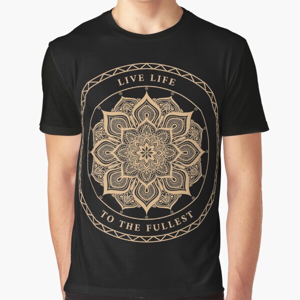 Live life to the fullest Graphic T-Shirt