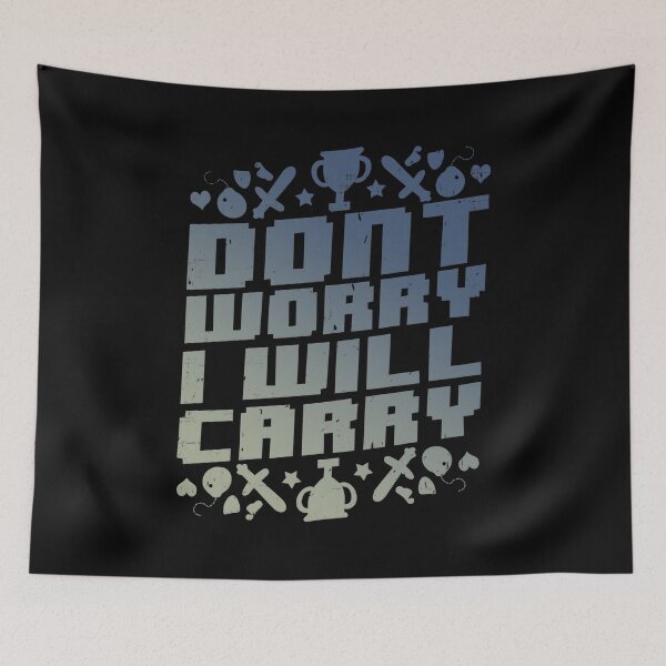 Item preview, Don't Worry I Will Carry designed and sold by TheInsanely.