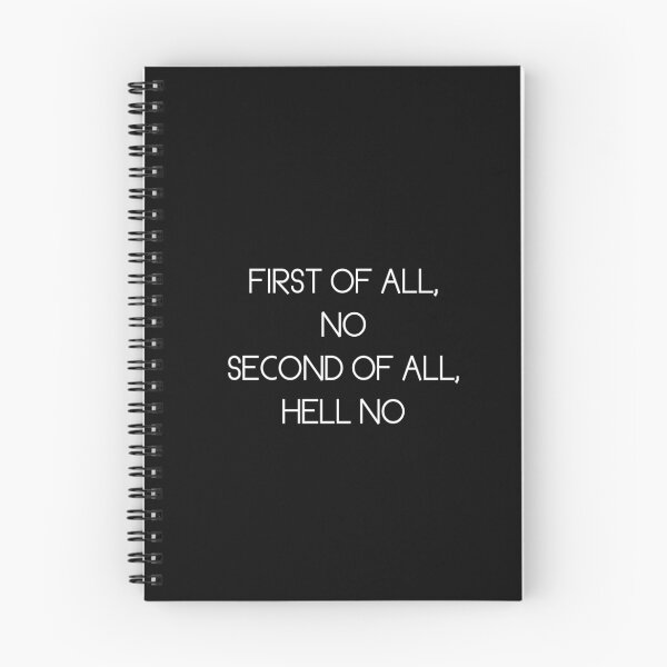 Item preview, First of all, no... designed and sold by TwoLosers.