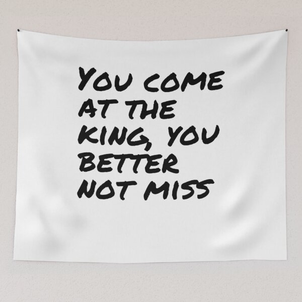 Item preview, Quote The Wire You Come At The King, You Better Not Miss designed and sold by splonkss.