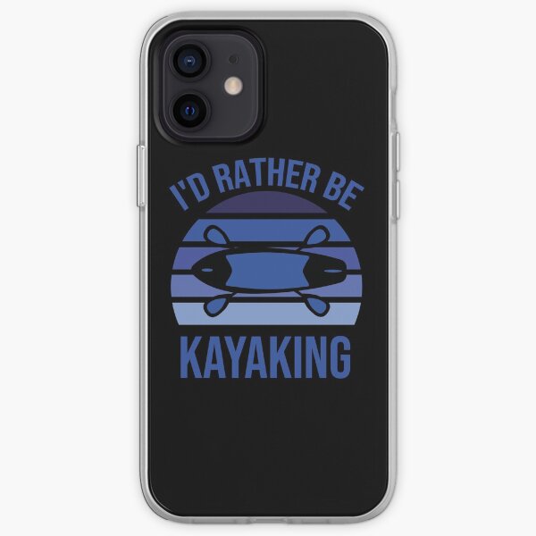I'd Rather Be kayaking iPhone Soft Case