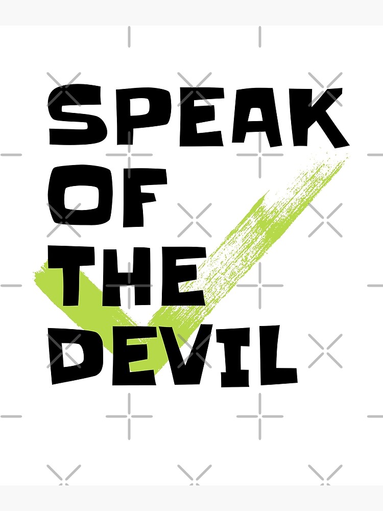 speak-of-the-devil-idioms-shirt-poster-for-sale-by-akery-redbubble