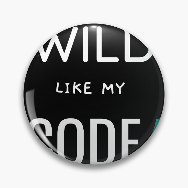 Item preview, Wild Like My Code - Funny Programming  designed and sold by DevGoodies.