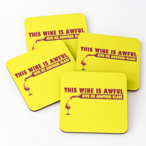 Item preview, This wine is awful give me another glass quote designed and sold by DevMetal.