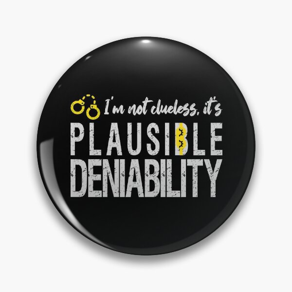 Item preview, Plausible Deniability (not clueless) funny designed and sold by Happy Puppy Print On Demand.