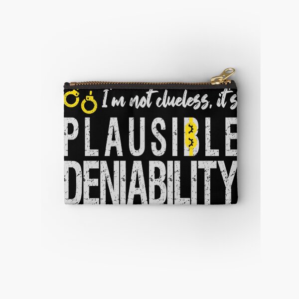 Item preview, Plausible Deniability (not clueless) funny designed and sold by Happy Puppy Print On Demand.