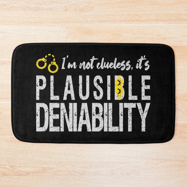 Item preview, Plausible Deniability (not clueless) funny designed and sold by Happy Puppy Print On Demand.