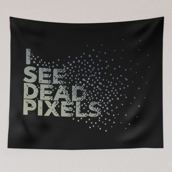Item preview, I See Dead Pixels designed and sold by TheInsanely.