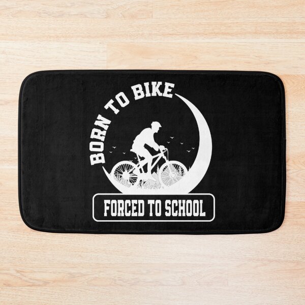 Item preview, Born to bike forced to school designed and sold by YAHIA-14.
