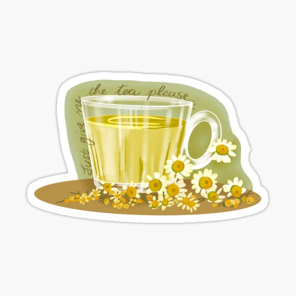 Just give me the tea please Sticker