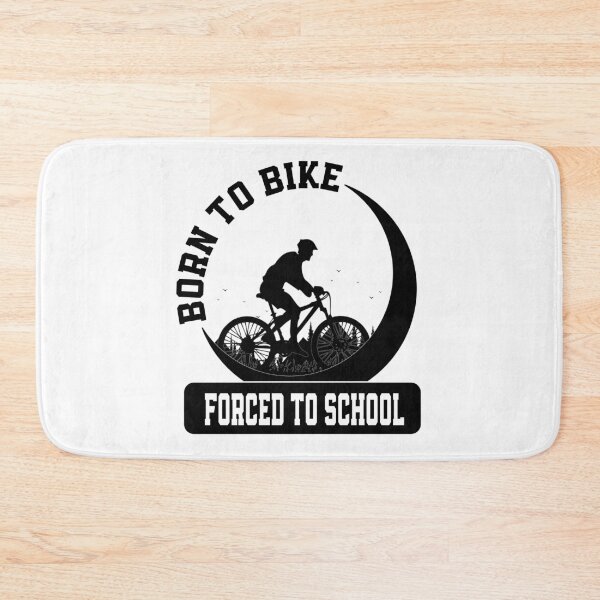 Item preview, Born to bike forced to school designed and sold by YAHIA-14.