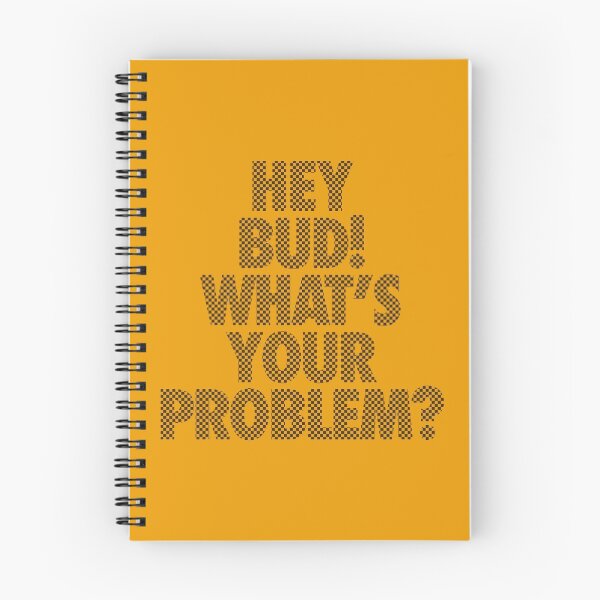 Item preview, HEY BUD! WHAT'S YOUR PROBLEM? designed and sold by cpinteractive.