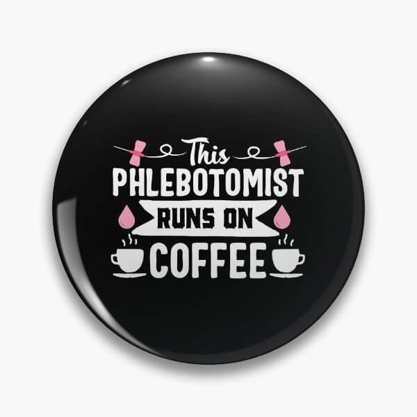 Artikelvorschau, Phlebotomist Nurse Funny Coffee Phlebotomy Technician entworfen und verkauft von GordonDrummond.
