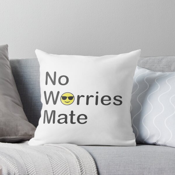 Item preview, Australian Phrase No Worries Mate designed and sold by CJAura by Claire Jane Johnson.
