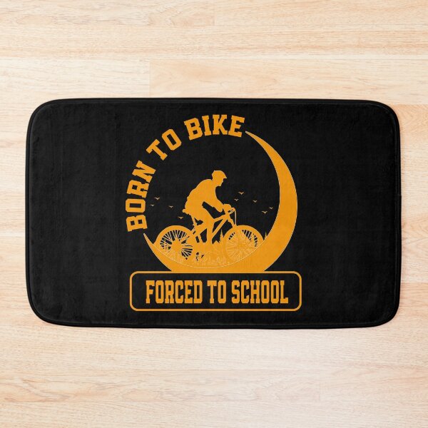 Item preview, Born to bike forced to school designed and sold by YAHIA-14.
