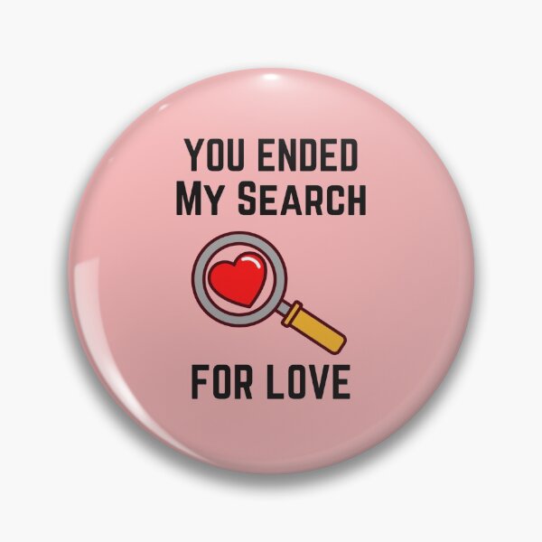 Item preview, You Ended My Search For Love  designed and sold by ModkMerch.