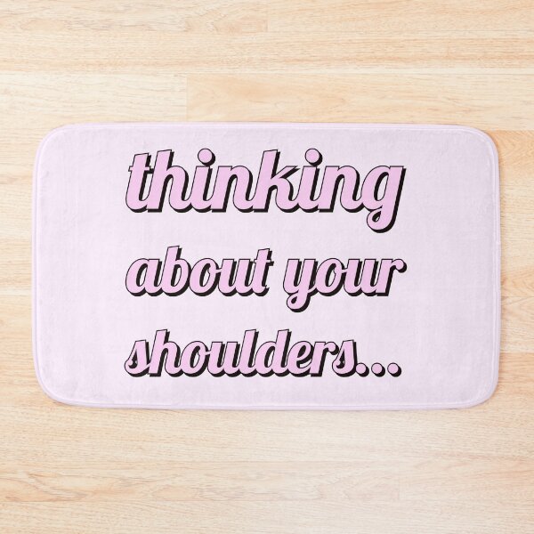 Item preview, thinking about your shoulders ... designed and sold by marjard.