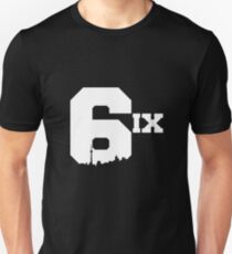 The 6ix Unisex T-Shirt