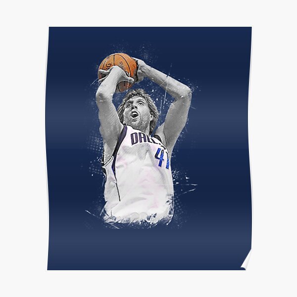 Dirk Nowitzki Poster For Sale By JasonPineda Redbubble