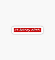 It's Britney, bitch - White on red. Sticker