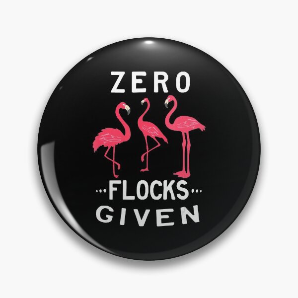 Item preview, Zero Flocks Given Flamingo Summer Beach Bird Jokes designed and sold by IanSummer53.