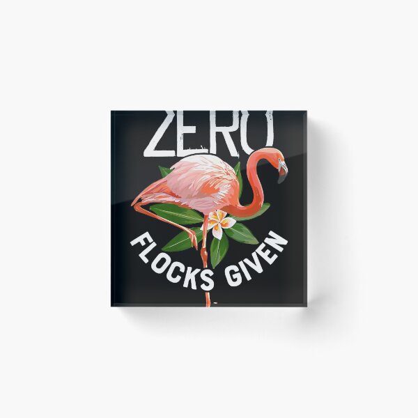 Item preview, Zero Flocks Given Pink Flamingo Lovers Funny Summer designed and sold by IanSummer53.
